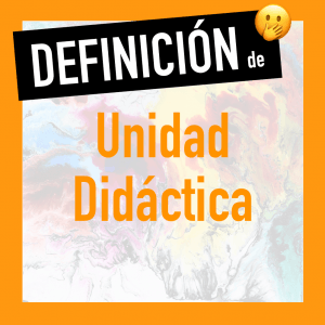 Concepto de unidad didáctica