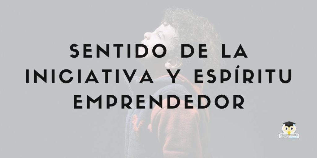 competencia sentido de iniciativa y espíritu emprendedor