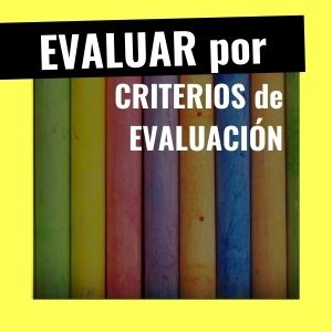 cómo evaluar por criterios en secundaria