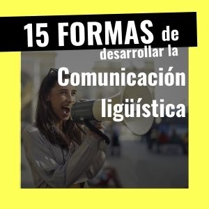 desarrollar competencia comunicacion linguistica
